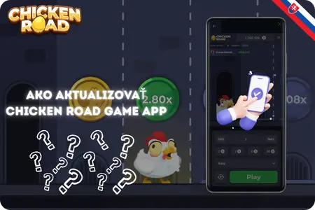 Ako Aktualizovať Chicken Road Game App
